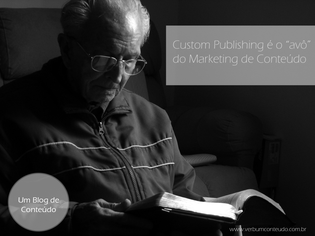 Custom Publishing é o “avô” na história do Marketing de Conteúdo