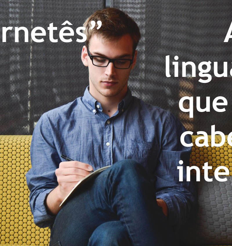 “Internetês” | A linguagem que não cabe na internet