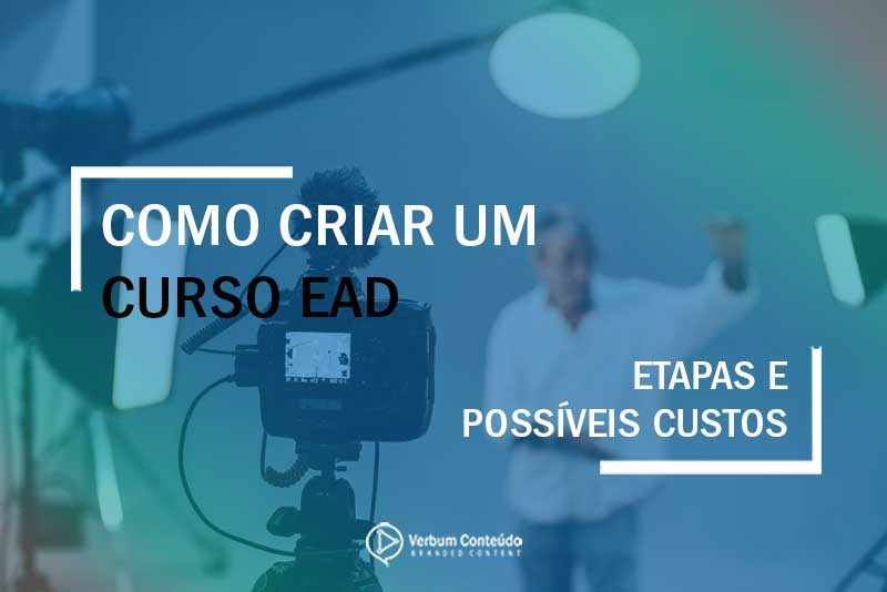 Como criar um curso EaD | Entenda as etapas e principais custos