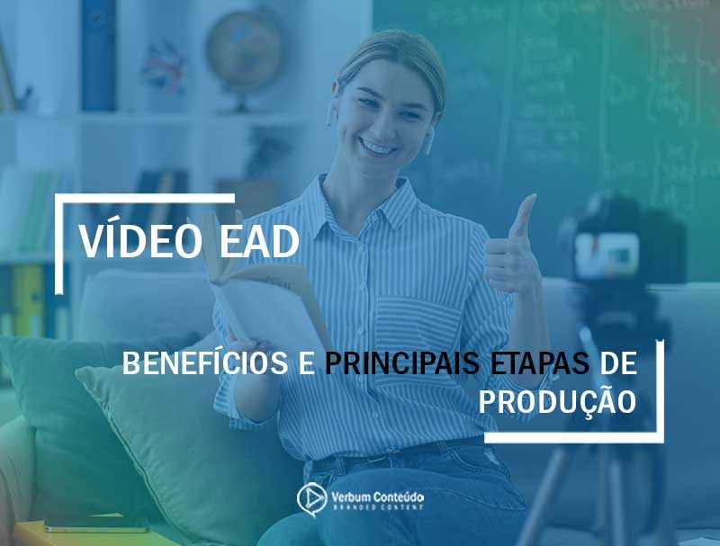 Vídeo EaD | Benefícios e principais etapas de produção