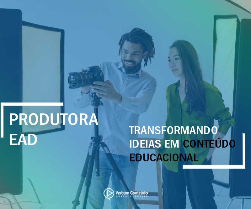 Produtora EaD – Transformando ideias em conteúdo educacional